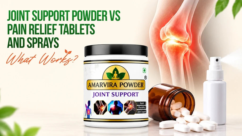 Joint support powder vs pain relief tablets and sprays 